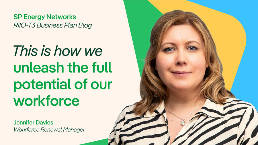 SP Energy Networks. RIIO-T3 Business Plan Blog. Jennifer Davies, Workforce Renewal Manager